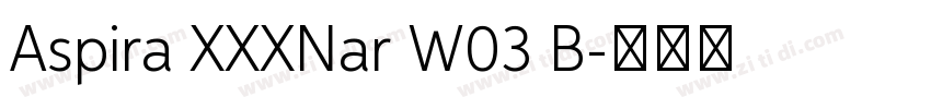 Aspira XXXNar W03 B字体转换